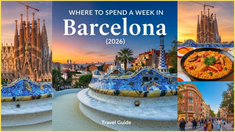 Where to Spend a Week in Barcelona (2026): Travel Guide