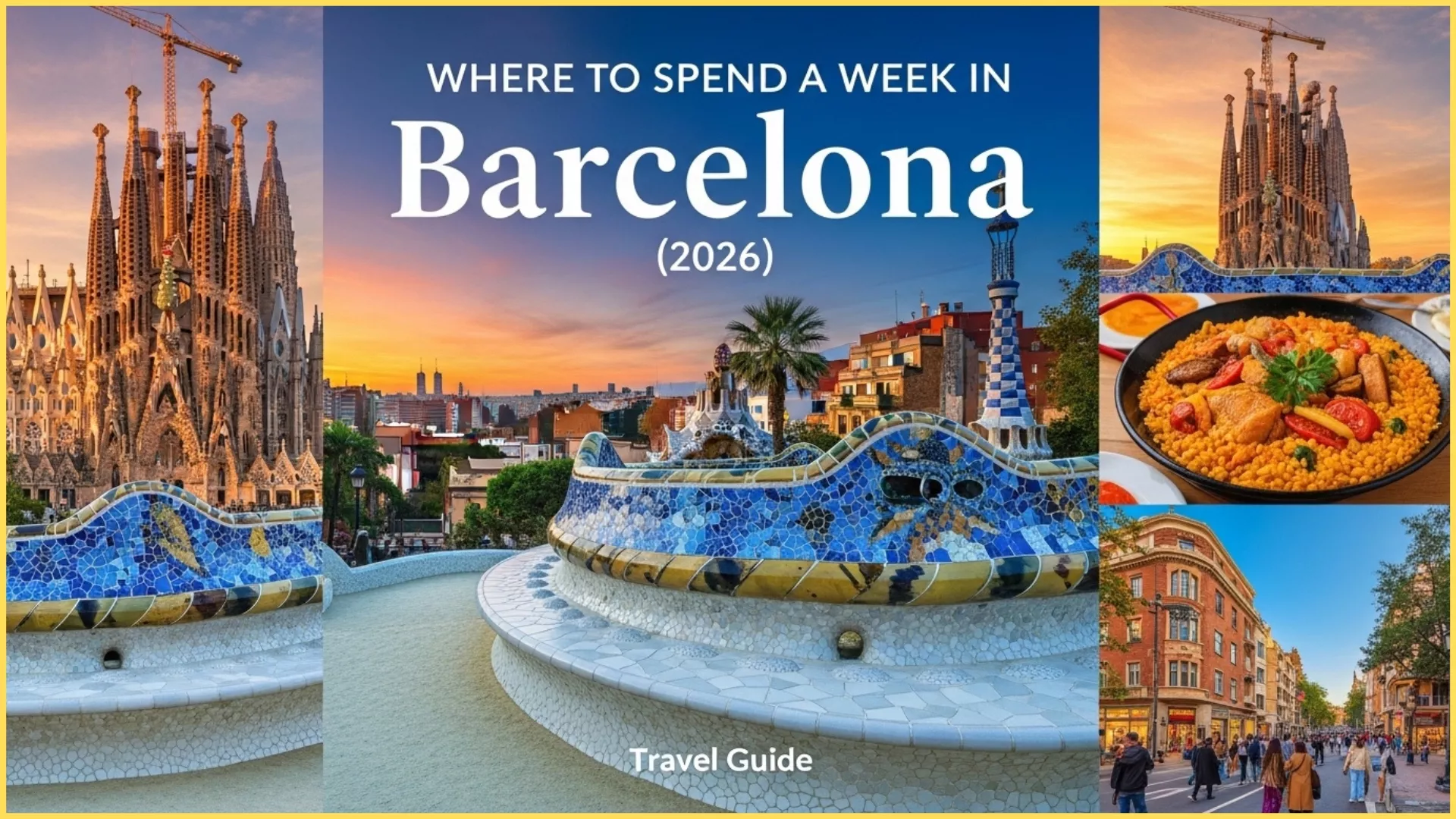 Where to Spend a Week in Barcelona (2026): Travel Guide